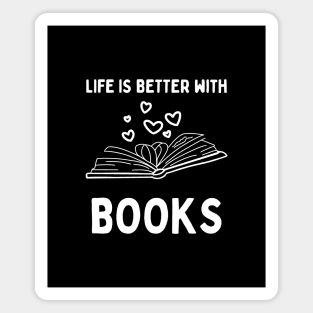 Life is better with books Magnet